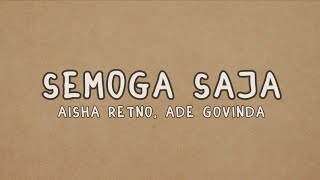 Download Lagu Semoga Saja - Aisha Retno, Ade Govinda (Lyrics) MP3