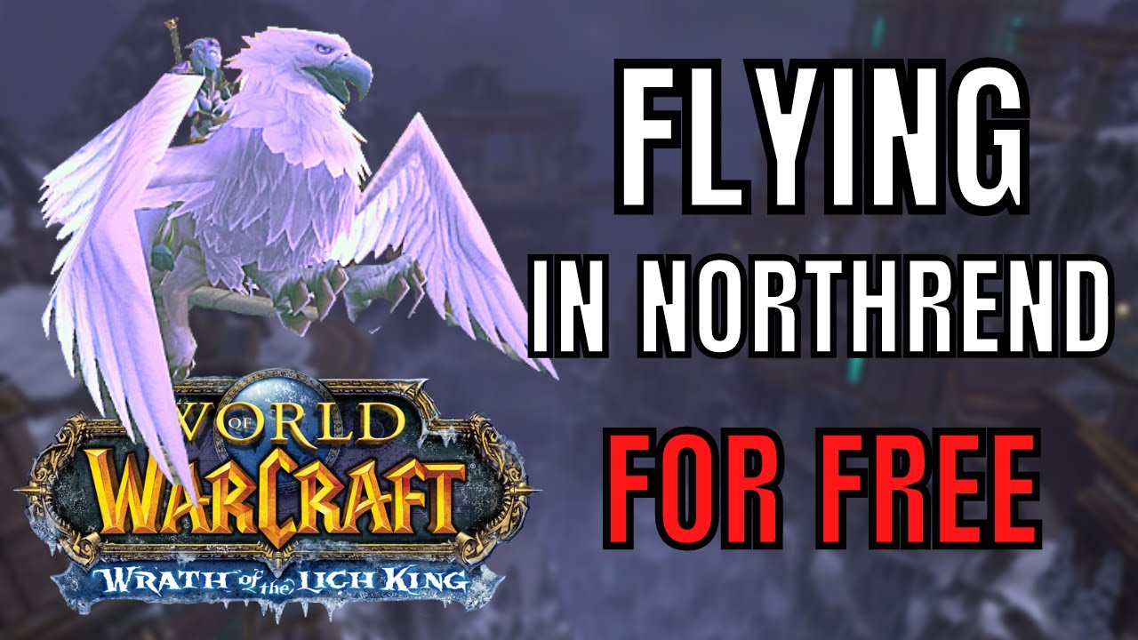 Get A FLYING Mount FOR FREE on Wrath of the Lich King 