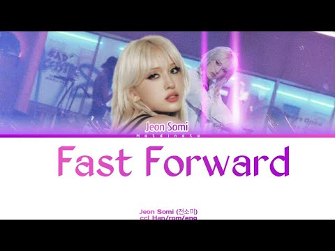 Jeon Somi Fast Forward Lyrics Color Coded Lyrics 