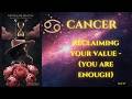 CANCER ♋ RECLAIMING YOUR VALUE  🪞😌💖  YOU ARE ENOUGH | KWP S1 E17