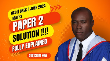 CXC CSEC 2024 MATHS PAPER 2 SOLUTIONS REVIEW || (CXC Maths Solutions paper 2)