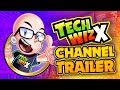 TechWizX Channel Trailer