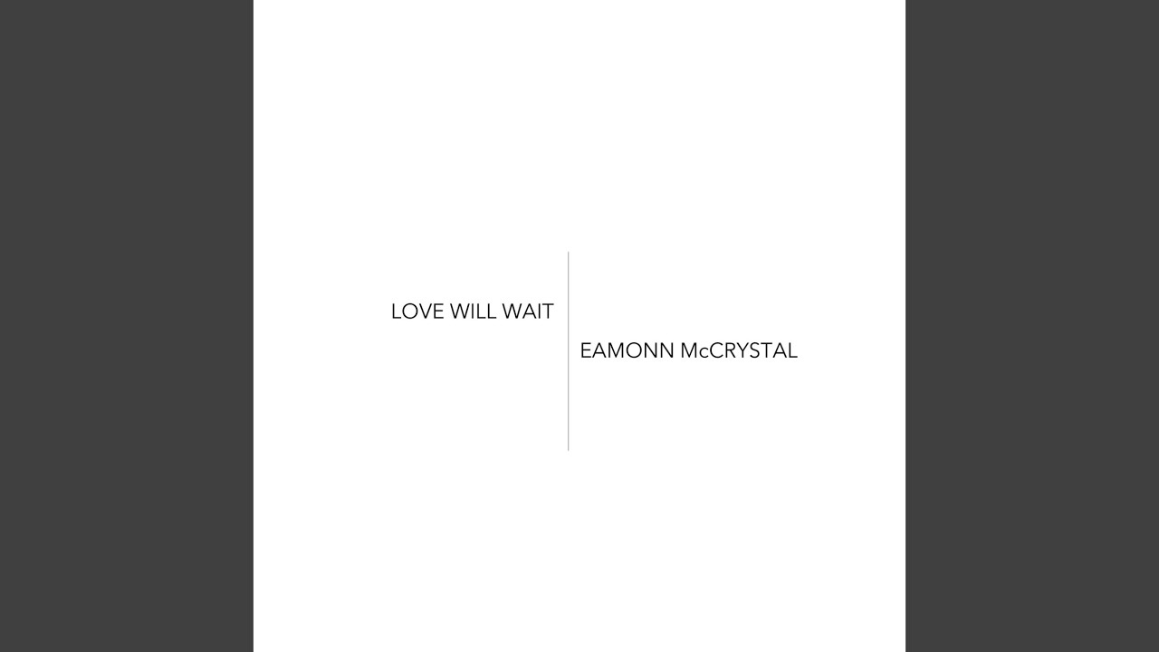 在 YouTube 上觀看「Love Will Wait」 在 YouTube 上觀看「Love Will Wait」