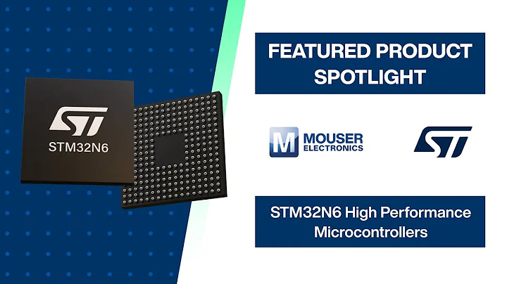 STMicroelectronics STM32N6 High-Performance Microcontrollers: Featured Product Spotlight | Mouser