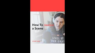 How To Analyze a Scene