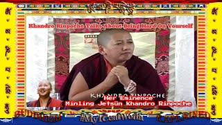 Khandro Rinpoche Talks About Being Hard on Yourself