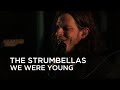 Capture de la vidéo The Strumbellas | We Were Young | First Play Live