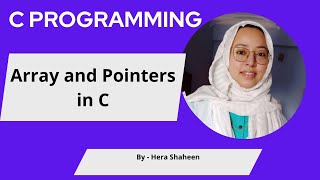 Arrays and Pointers in C Lec- 21