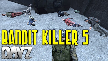 DayZ Standalone Gameplay | Bandit Killer 5