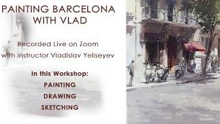 Trailer For Video Workshop Painting Barcelona With Vladislav Yeliseyev