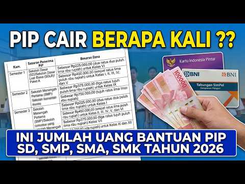 WAJIB TAU PIP TERNYATA CAIR BERAPA KALI DAN NOMINAL BANTUAN PIP 2026