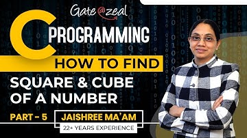 How to find Square & Cube of a Number | C Programming for Gate CS | Gate at Zeal