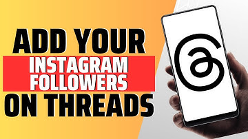 How To Add Your Instagram Followers On Threads - Full Guide
