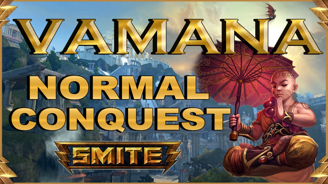 SMITE! Vamana, Probando cosas raras! Normal Conquest S4 #2 - YouTube