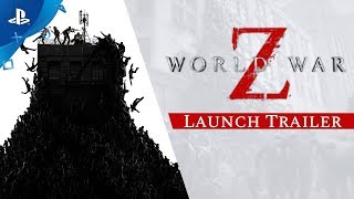 World War Z - Launch Trailer | PS4