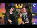 Guess the drama  fun filled activity with khushhal khan and dananeer mobeen 