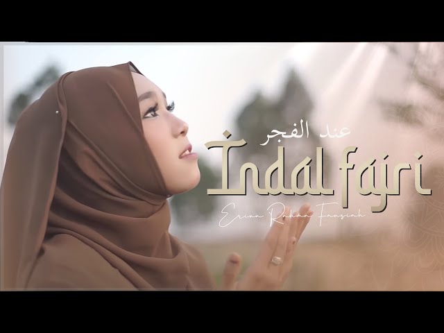 Indal fajri (عند الفجر) - Erina Rahma Fauziah (Music Video TMD Media Religi) class=