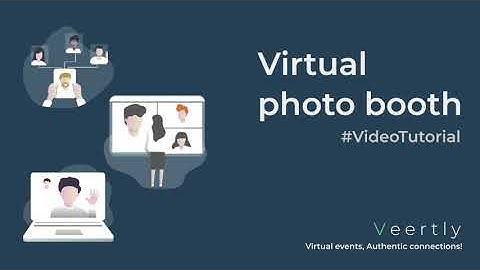 Virtual photo booth (Veertly Tutorial)
