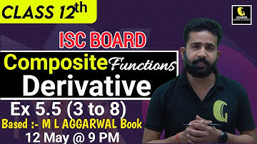 ISC Class 12 Maths Derivatives of Composite functions |Solution ML Aggarwal Ex 5.5 (Question 3 to 8)
