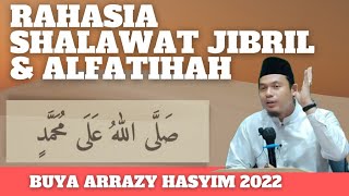 RAHASIA SHALAWAT JIBRIL & ALFATIHAH || Buya Arrazy Hasyim Terbaru 2022