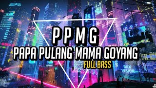 BONGKAR!! DJ PAPA PULANG MAMA GOYANG || FULL BAZZ