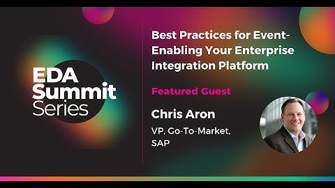 Best Practices for Event Enabling ​your Enterprise Integration Platform | Chris Aron, SAP