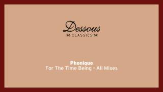 Phonique: For The Time Being feat. Erlend Øye (Phonique&#39;s 10 Years After Remix)