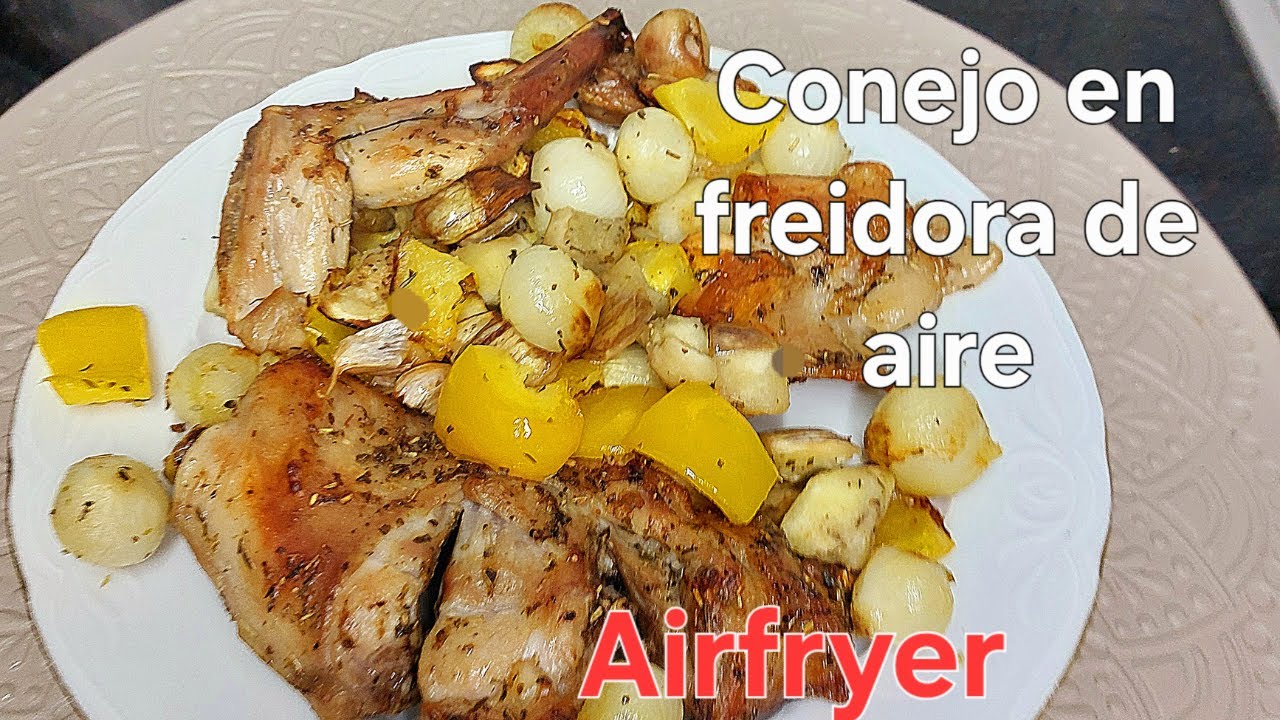CONEJO CON VERDURAS EN FREIDORA DE AIRE, AIRFRYER, Fácil y Saludable