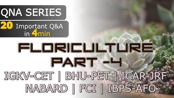 Q&A series - Floriculture (Part - 4)  - 20 Important Questions in 4 Minutes