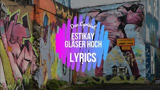 Estikay - Gläser hoch (Lyrics)