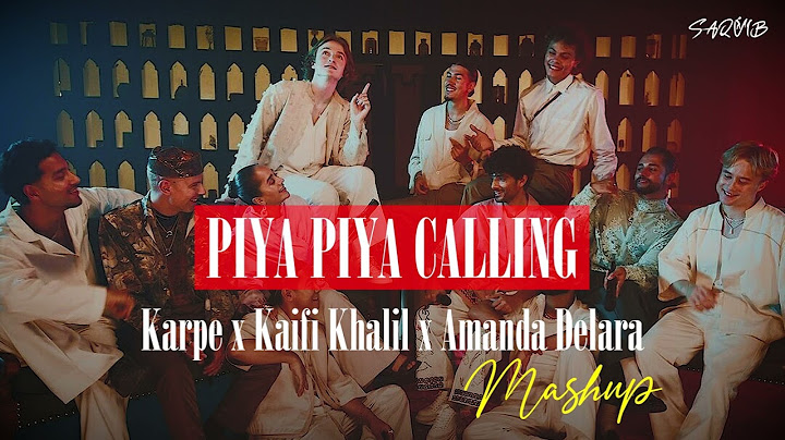 Piya Piya Calling | Mashup | Karpe | Kaifi Khalil | Amanda Delara | Coke Studio | DJ Saquib