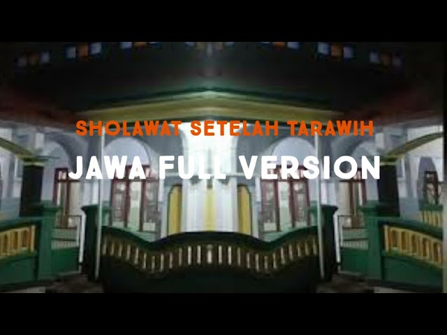 Pujian atau sholawat setelah sholat tarawih Jawa full version!! class=
