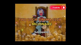 Two Door Cinema Club - Millionaire Sub Español