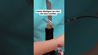 Como Destapar Un Vino Sin Saca Corchos.