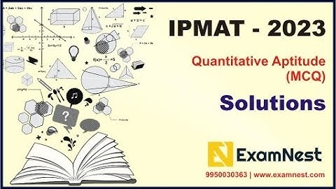 IPMAT 2023 | Solutions | MCQ | Original Questions | Quantitative Aptitude | IIM Indore