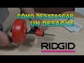 Desatascador RIDGID Power Spin. Tuberías limpias!!!!