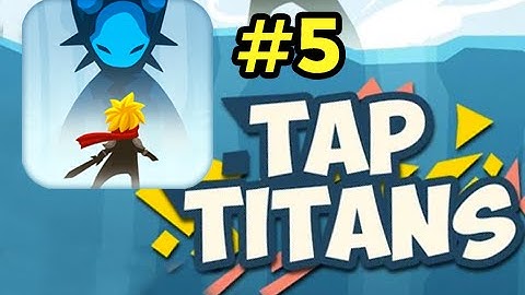 Tap Titans Gameplay Walkthrough - Part 5 | Unlimited Power-Up/Skill Glitch