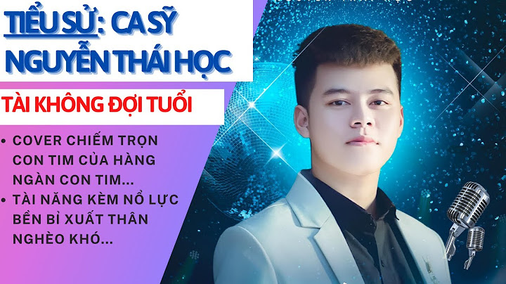 Tiểu sử ca sĩ Nguyễn Thái Học