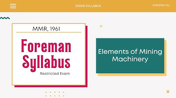 Syllabus for Foreman Exam (R) (MMR, 1961) | Elements of Mining Machinery | Suranga Oli
