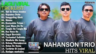 Download Lagu NAHANSON TRIO - Terpopuler Saat Ini Kompilasi Lagu Batak Terbaik 2025 | Album Batak Enak Didengar MP3