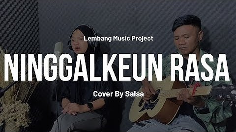 Ninggalkeun Rasa - Nazmi Nadia | Cover Akustik | Salsa 