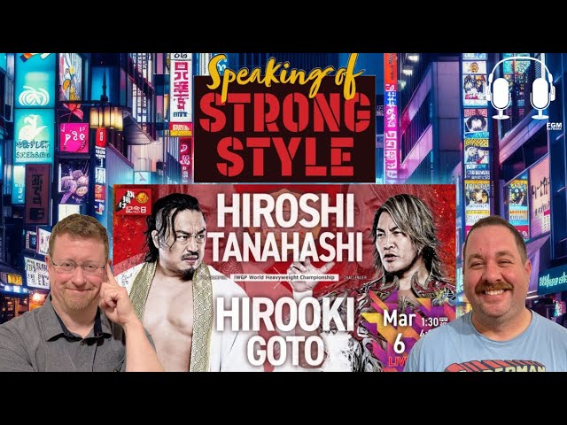 Goto vs Tanahashi Anniversary Show #NJPW53rd | #NJCMLL Fantasticamania | Speaking of Strong Style