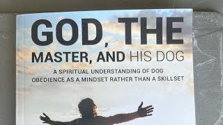 New Book Available- God The Master And His Dog by Richard Lherisson by The K9 Training Academy 37 views 2 months ago 5 minutes, 44 seconds