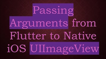 Passing Arguments from Flutter to Native iOS UIImageView