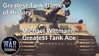 Greatest Tank Battles of History | Season 3 Episode 2 | Michael Wittmann: Greatest Tank Ace