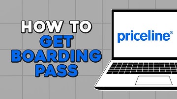 How To Get Boarding Pass on Priceline (Easiest Way)