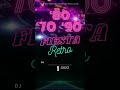 FIESTA RETRO 80s 90s VOLUMEN 2