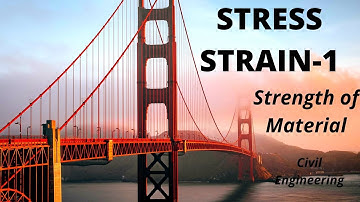 Stress and Strain -Axial Loading Part1 - Strength of Material