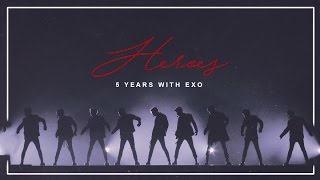 EXO || heroes [happy 5th anniversary]