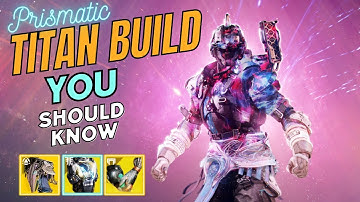 Destiny 2 - Prismatic Titan Build